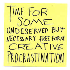 Do you enjoy procrastination?